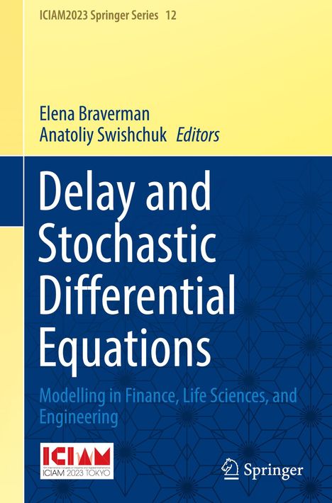 "Delay and Stochastic Differential Equations" von Elena Braverman und Anatoliy Swishchuk. Logos von ICIAM 2023 Tokyo und Springer.
