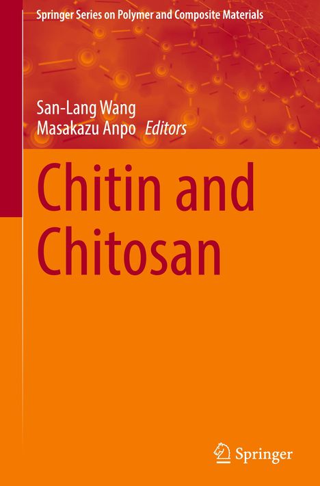 „Chitin and Chitosan“, Herausgeber San-Lang Wang, Masakazu Anpo. Oranger Hintergrund mit chemischen Strukturen.