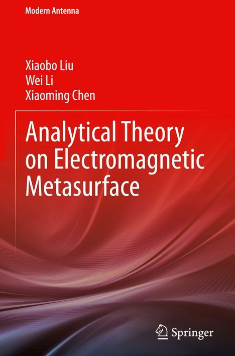 Buchtitel: Analytical Theory on Electromagnetic Metasurface. Autoren: Xiaobo Liu, Wei Li, Xiaoming Chen. Rotes abstraktes Design.