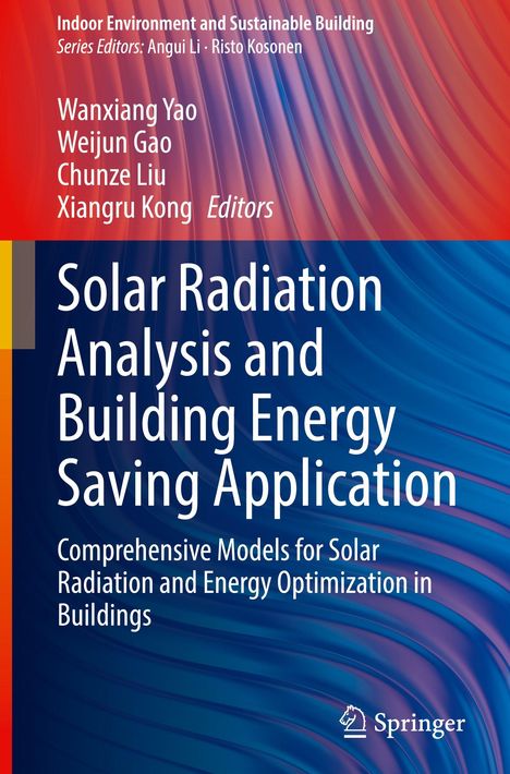 Titel: Solar Radiation Analysis and Building Energy Saving Application. Autoren: Wanxiang Yao, Weijun Gao, Chunze Liu, Xiangru Kong. Hintergrund: Wellenmuster in Rot- und Blautönen.