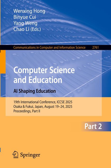 Text: "Wenxing Hong, Binyue Cui, Yang Weng, Chao Li (Eds.) Computer Science and Education: AI Shaping Education". Konferenzdetails. Springer-Logo unten.