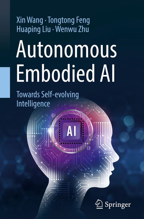 Buchcover: „Autonomous Embodied AI: Towards Self-evolving Intelligence“; Silhouette eines Kopfes mit Schaltkreisen, Springer-Logo.