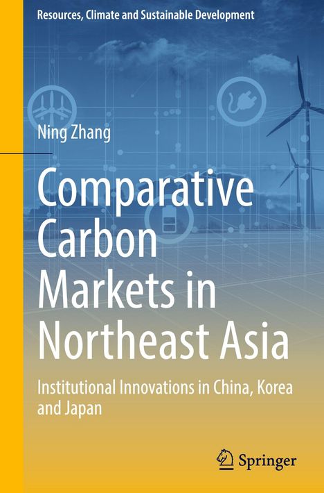 „Comparative Carbon Markets in Northeast Asia“ von Ning Zhang. Windturbinen und Technologie-Icons im Hintergrund.