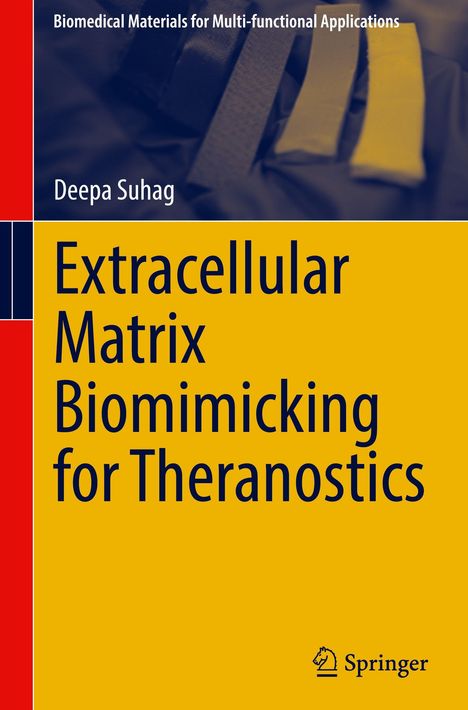 "Extracellular Matrix Biomimicking for Theranostics" von Deepa Suhag, gelbes Cover mit Springer-Logo unten rechts.