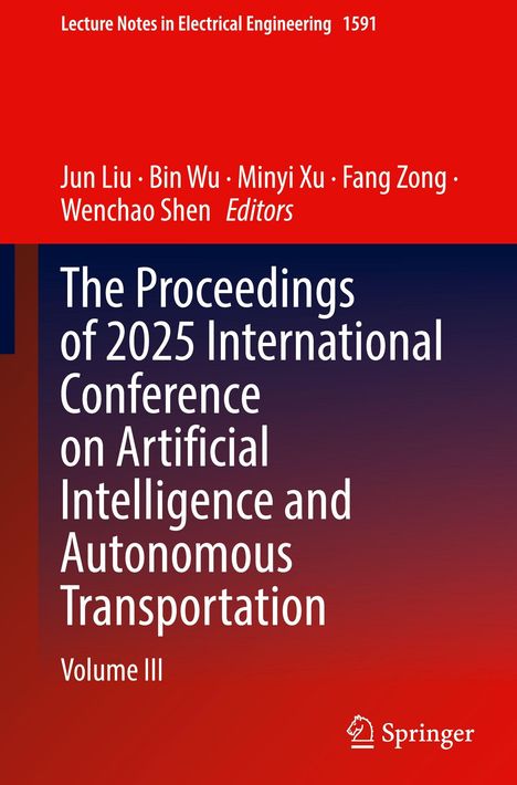 Text: "The Proceedings of 2025 International Conference on Artificial Intelligence and Autonomous Transportation, Volume III." Unterhalb ein Logo mit "Springer". Design in Rot- und Blautönen.