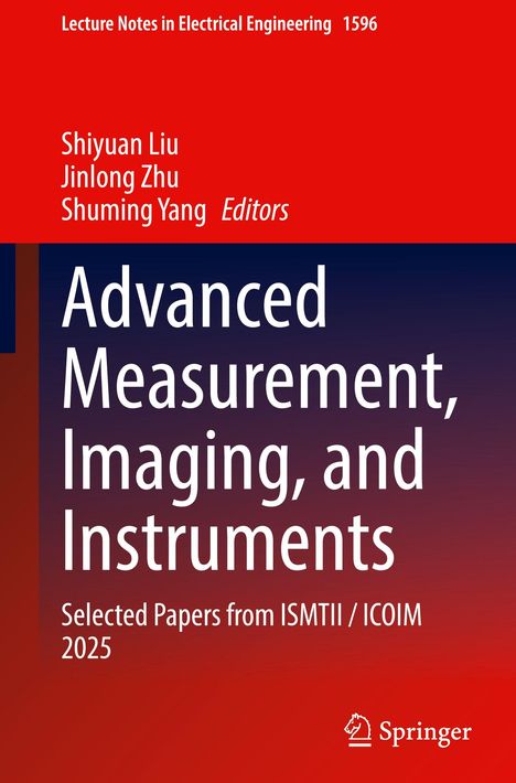 Buchtitel: Advanced Measurement, Imaging, and Instruments. Herausgeber: Shiyuan Liu, Jinlong Zhu, Shuming Yang. Springer-Logo.