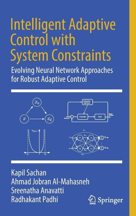 Intelligent Adaptive Control with System Constraints: Evolving Neural Network Approaches for Robust Adaptive Control.