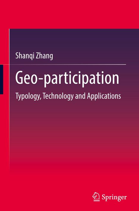 „Geo-participation: Typology, Technology and Applications“ von Shanqi Zhang. Roter Hintergrund mit Springer-Logo.