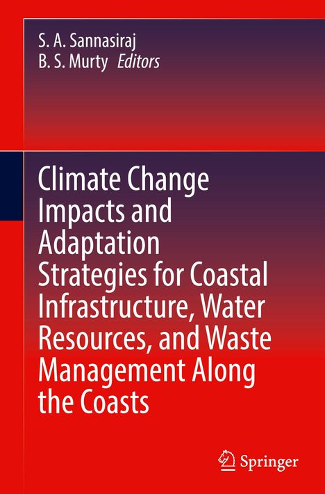 Titel: "Climate Change Impacts and Adaptation Strategies for Coastal Infrastructure, Water Resources, and Waste Management Along the Coasts". Namen: S. A. Sannasiraj, B. S. Murty. Springer-Logo unten.