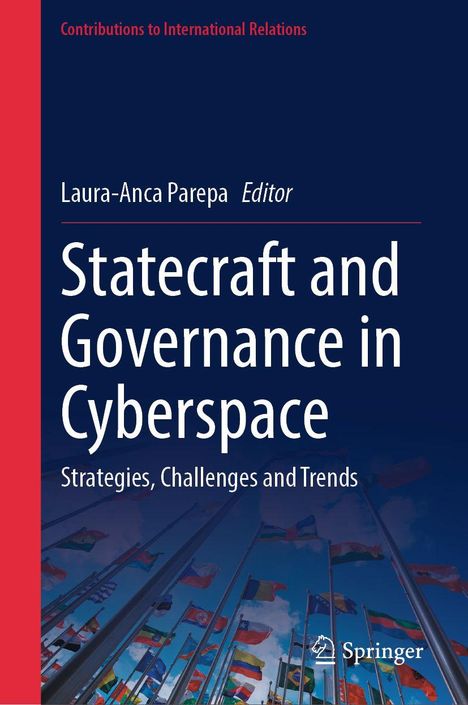 "Statecraft and Governance in Cyberspace: Strategies, Challenges and Trends" steht in großen Buchstaben. Darunter Fahnen.