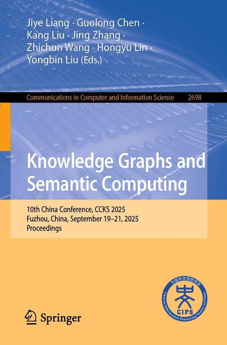 Titel: "Knowledge Graphs and Semantic Computing". Details: 10th China Conference, CCKS 2025, Fuzhou, China, September 19–21, 2025. Oben ein blauer Hintergrund, unten gelb, rechts ein Logo.