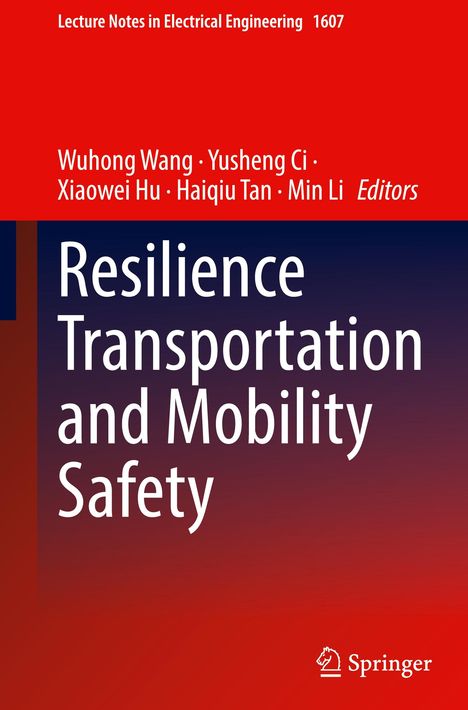 "Lecture Notes in Electrical Engineering 1607. Resilience, Transportation and Mobility Safety. Springer-Logo unten."