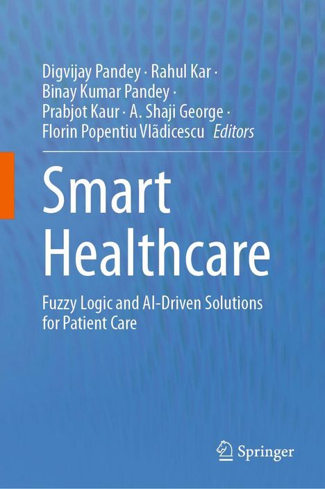 Titel: Smart Healthcare. Untertitel: Fuzzy Logic and AI-Driven Solutions for Patient Care. Herausgeber: mehrere Namen.
