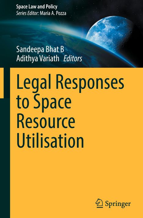 Oben steht "Space Law and Policy" und "Legal Responses to Space Resource Utilisation". Bild einer Erde im Weltraum.
