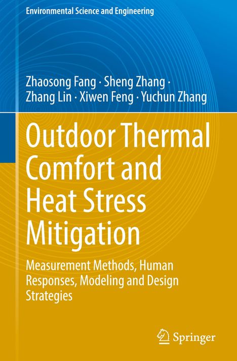 Buchtitel: "Outdoor Thermal Comfort and Heat Stress Mitigation". Autoren: Zhaosong Fang, Sheng Zhang, Zhang Lin, Xiwen Feng, Yuchun Zhang.
