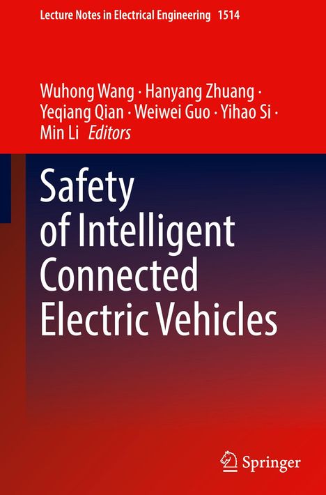 "Safety of Intelligent Connected Electric Vehicles." Herausgeber: Wuhong Wang, Hanyang Zhuang, Yeqiang Qian, Weiwei Guo. Logo: Springer.