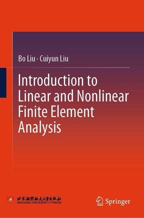 "Introduction to Linear and Nonlinear Finite Element Analysis" von Bo Liu, Cuiyun Liu, Springer-Logo, rote Farbverläufe.