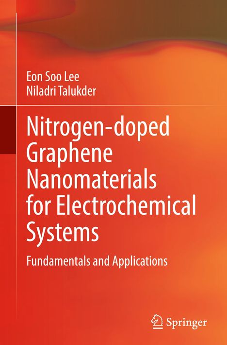 Text: "Nitrogen-doped Graphene Nanomaterials for Electrochemical Systems: Fundamentals and Applications." Autoren: "Eon Soo Lee, Niladri Talukder". Unten ist ein Springer-Logo. Hintergrund: Orange-rot verlaufen.