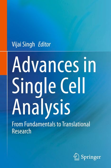 Der Text lautet: "Vijai Singh Editor. Advances in Single Cell Analysis: From Fundamentals to Translational Research". Das Design ist blau und orange.
