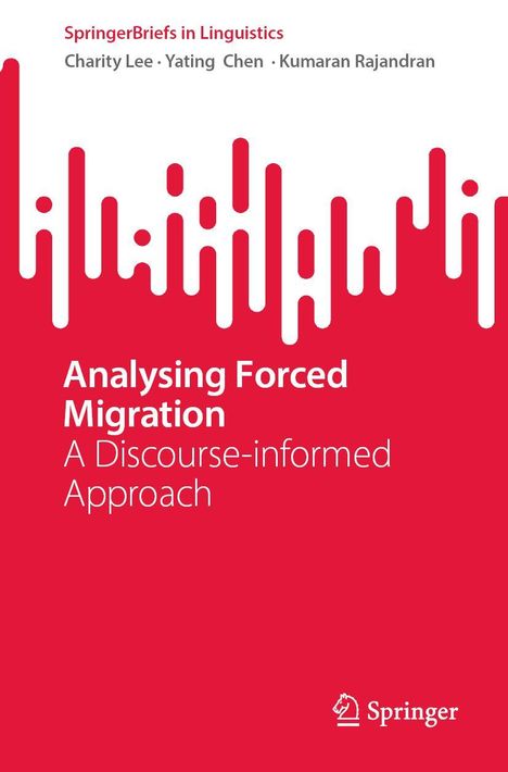 Titel: Analysing Forced Migration. Autoren: Charity Lee, Yating Chen, Kumaran Rajandran. Rotes abstraktes Design. Springer-Logo.