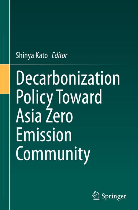 Buchtitel: "Decarbonization Policy Toward Asia Zero Emission Community". Herausgeber: Shinya Kato. Unten rechts ein Springer-Logo.