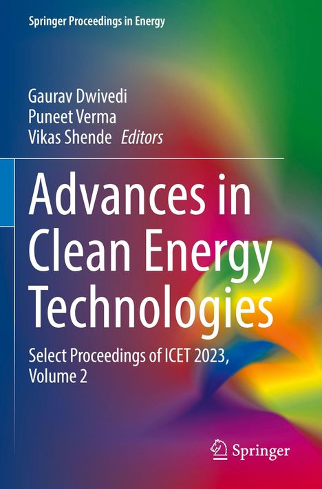 "Buchcover: 'Advances in Clean Energy Technologies', Herausgeber Gaurav Dwivedi, Puneet Verma, Vikas Shende. Bunter Hintergrund."