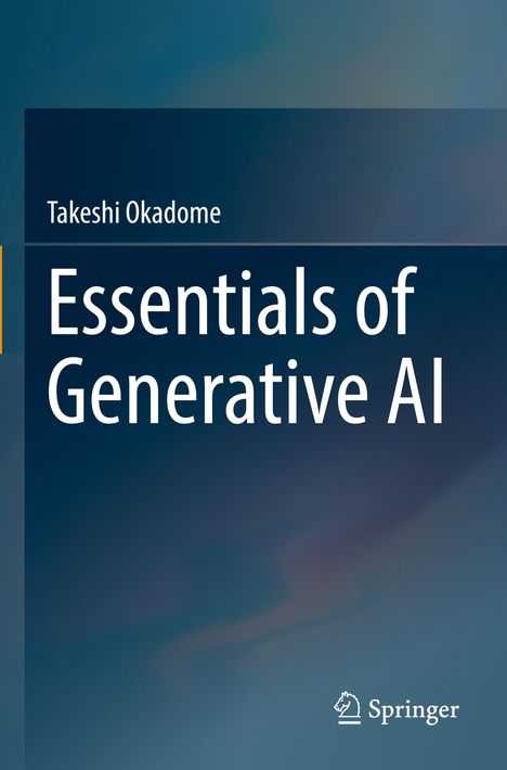 Titel: "Essentials of Generative AI" von Takeshi Okadome. Springer-Logo unten rechts. Hintergrund in dunklen Blautönen.