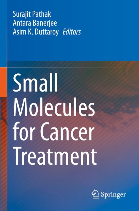 Blauer Hintergrund, Titel "Small Molecules for Cancer Treatment", bearbeitet von Surajit Pathak, Antara Banerjee, Asim K. Duttaroy. Springer-Logo.