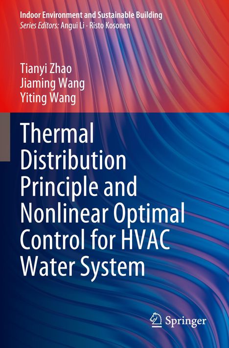 Titel: "Thermal Distribution Principle and Nonlinear Optimal Control for HVAC Water System". Autoren sind Tianyi Zhao, Jiaming Wang, Yiting Wang. Buntes Wellenmuster als Hintergrund. Springer-Logo unten rechts.