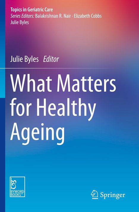 Oben: "Topics in Geriatric Care", Editors, darunter: "What Matters for Healthy Ageing". Farbverlauf-Hintergrund.