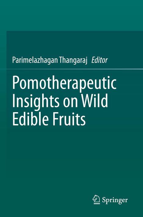 Text: "Parimelazhagan Thangaraj Editor, Pomotherapeutic Insights on Wild Edible Fruits". Einfache, grüne Buchcover-Gestaltung.