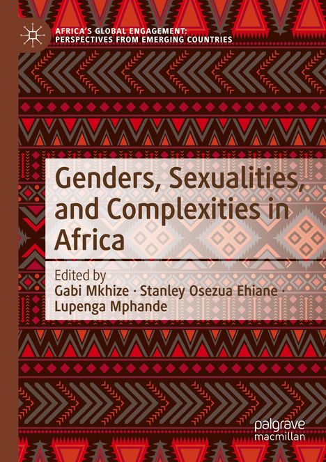 "Genders, Sexualities, and Complexities in Africa", Herausgeber: Gabi Mkhize, Stanley Osezua Ehiane, Lupenga Mphande. Afrikanische Muster.