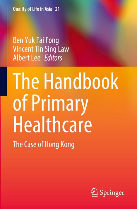 "The Handbook of Primary Healthcare: The Case of Hong Kong," Herausgeber: Ben Yuk Fai Fong, Vincent Tin Sing Law, Albert Lee. Gradient-Hintergrund.
