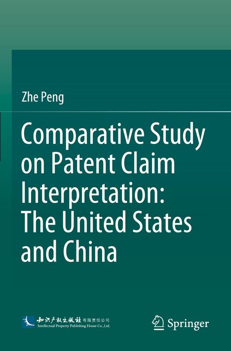 Cover eines Buches von Zhe Peng, Titel: "Comparative Study on Patent Claim Interpretation: The United States and China".