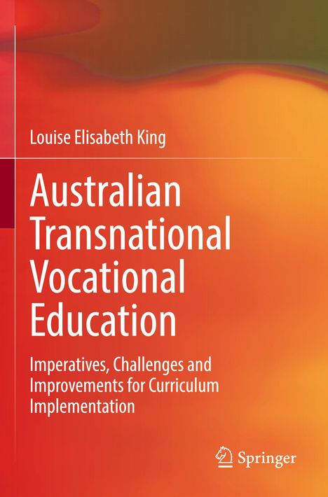 Text: Louise Elisabeth King, Australian Transnational Vocational Education. Hintergrund: Rote und orange Farbverläufe.