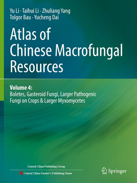 „Atlas of Chinese Macrofungal Resources“, Autoren: Yu Li et al., Volume 4. Grüner Hintergrund mit Hellgrün und Dunkelgrün.
