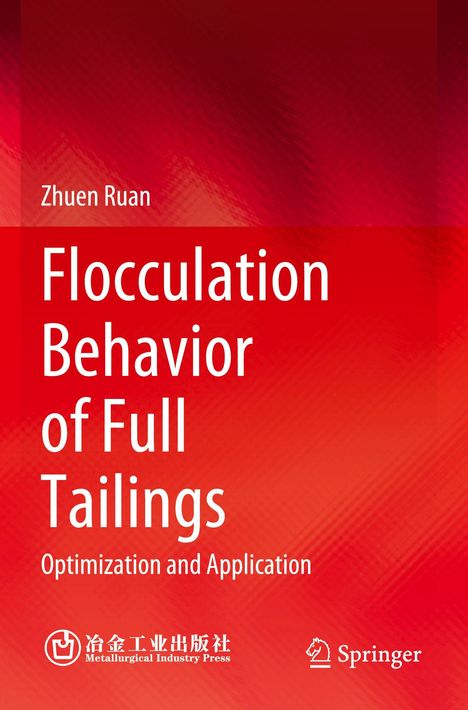 "Flocculation Behavior of Full Tailings: Optimization and Application" von Zhuen Ruan. Roter Hintergrund.