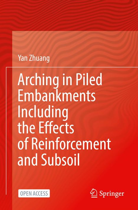 Titel: "Arching in Piled Embankments Including the Effects of Reinforcement and Subsoil". Rotes Muster, Springer-Logo.