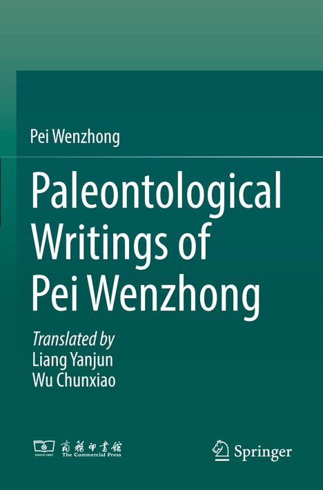 Titel: "Paleontological Writings of Pei Wenzhong." Übersetzer: Liang Yanjun, Wu Chunxiao. Verlagslogos unten.