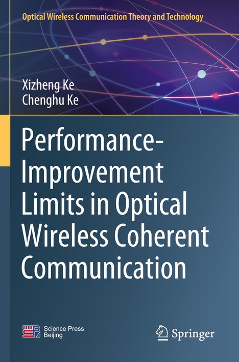 "Performance-Improvement Limits in Optical Wireless Coherent Communication" von Xizheng Ke, Chenghu Ke. Bunte Linien auf dunklem Hintergrund.