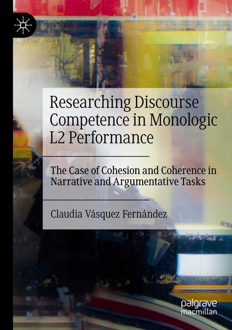 Buchtitel: "Researching Discourse Competence in Monologic L2 Performance" von Claudia Vásquez Fernández. Abstrakte Farben.