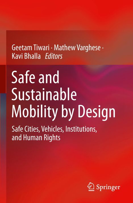 "Safe and Sustainable Mobility by Design. Safe Cities, Vehicles, Institutions, and Human Rights." Rotes Cover, Springer-Logo.