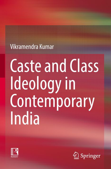 Titel: "Caste and Class Ideology in Contemporary India" von Vikramendra Kumar. Rotes, verschwommenes Hintergrunddesign.