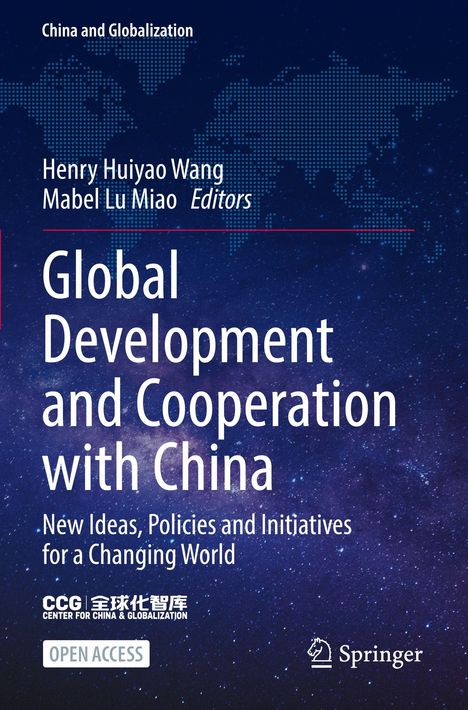 "Global Development and Cooperation with China" von Henry Huiyao Wang und Mabel Lu Miao. Dunkler Hintergrund mit Weltkarte.