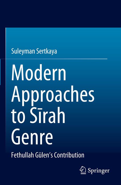 Text: "Suleyman Sertkaya, Modern Approaches to Sīrah Genre, Fethullah Gülen’s Contribution." Unten rechts ist das Springer-Logo.