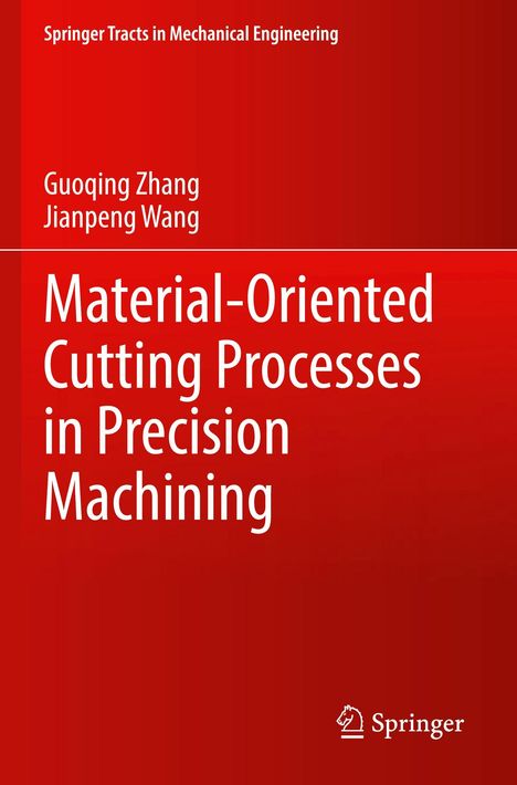 Buchtitel: "Material-Oriented Cutting Processes in Precision Machining" von Guoqing Zhang und Jianpeng Wang. Roter Hintergrund.