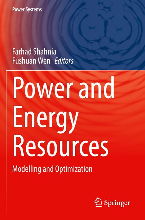 Texts: "Power Systems", "Farhad Shahnia", "Fushuan Wen Editors", "Power and Energy Resources", "Modelling and Optimization". Rotes Design, Springer-Logo unten.