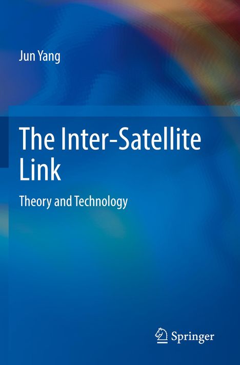 "Jun Yang, The Inter-Satellite Link, Theory and Technology" auf blauem Hintergrund. Springer-Logo unten.