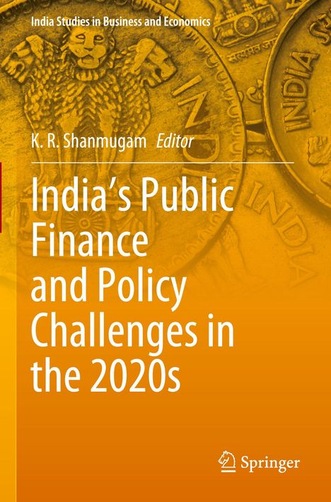 "India's Public Finance and Policy Challenges in the 2020s", K. R. Shanmugam. Hintergrund: indische Münzen, Springer-Logo.