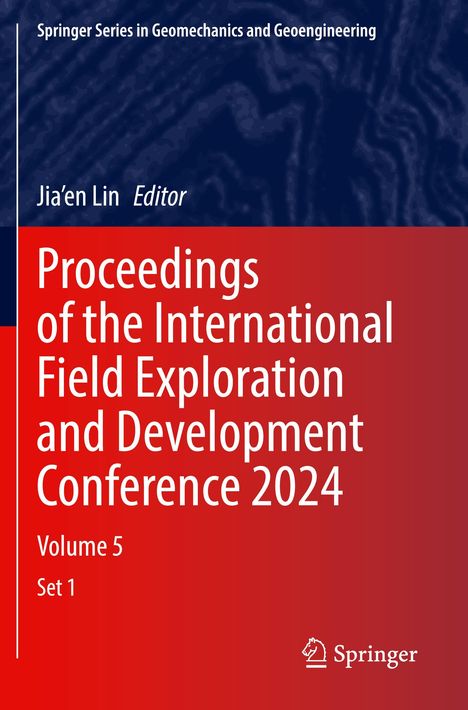 Titel: Proceedings of the International Field Exploration and Development Conference 2024, Band 5, Set 1.